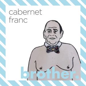 Brother: 13 - Cabernet Franc