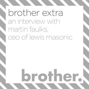 Brother Extra: An Interview with Martin Faulks, Managing Director of Lewis Masonic