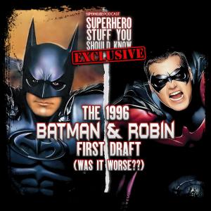 EXCLUSIVE: The 1996 Batman & Robin First Draft (Was It Worse??)