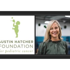 Amy Jo Osborn - Co-Founder, President and CEO of the Austin Hatcher Foundation! Supporting Children and Families During the Pediatric Cancer Journey/Diagnosis!