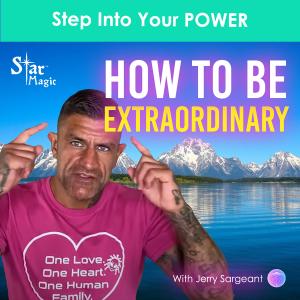 How To Step Into Your Greatest Version And Be Extraordinary