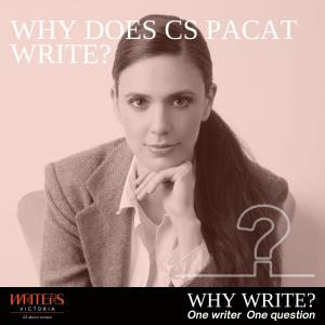 Why Does CS Pacat Write?