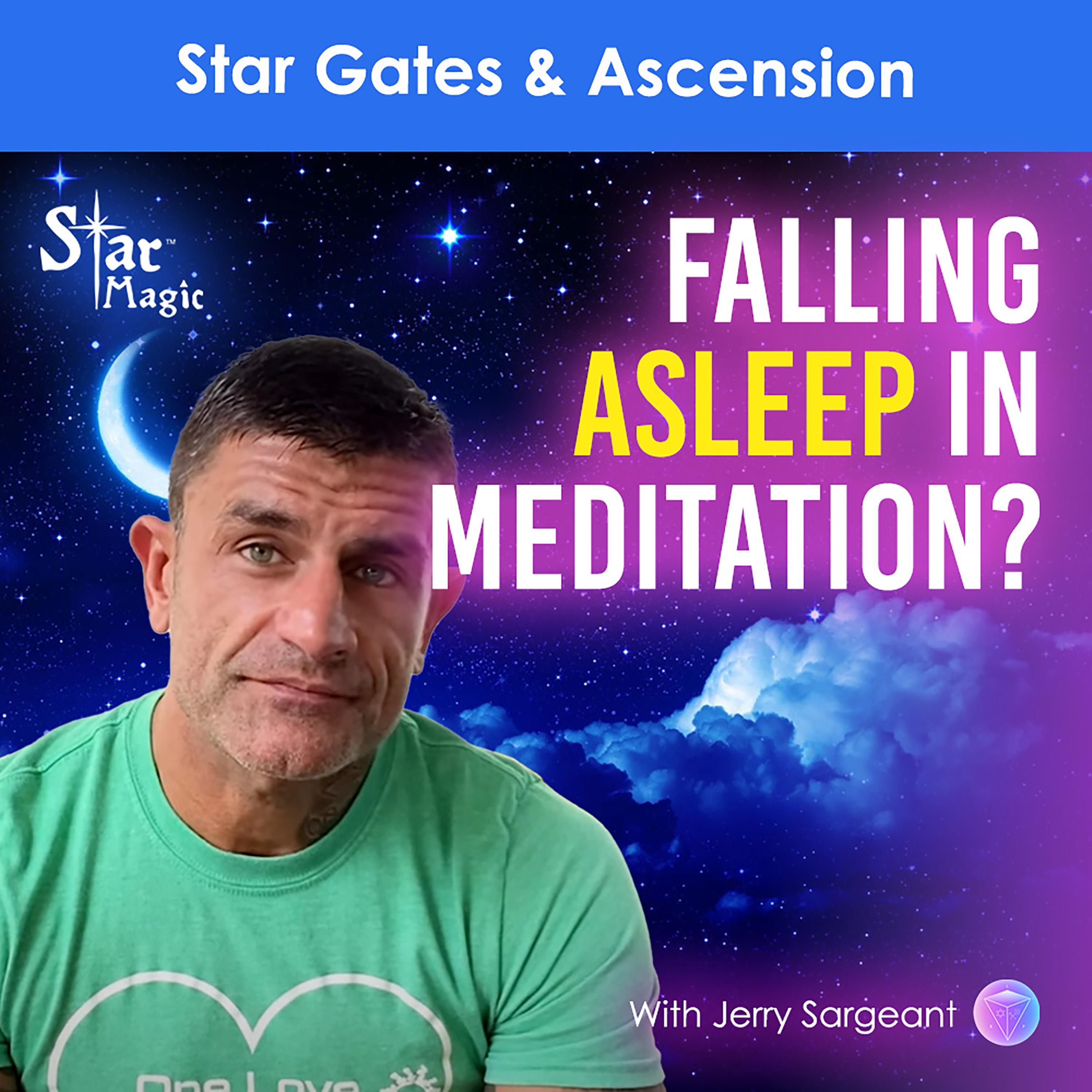 Why Do I Fall Asleep When I Meditate? | Star Gates & Ascension