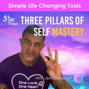 Simple Life Changing Tools | 3 Pillars Of Self Mastery