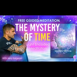 Free Guided Healing Meditation (MYSTERY OF TIME) Jerry Sargeant