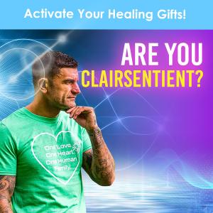 Are You Clairsentient? Activate Your Healing Gifts!