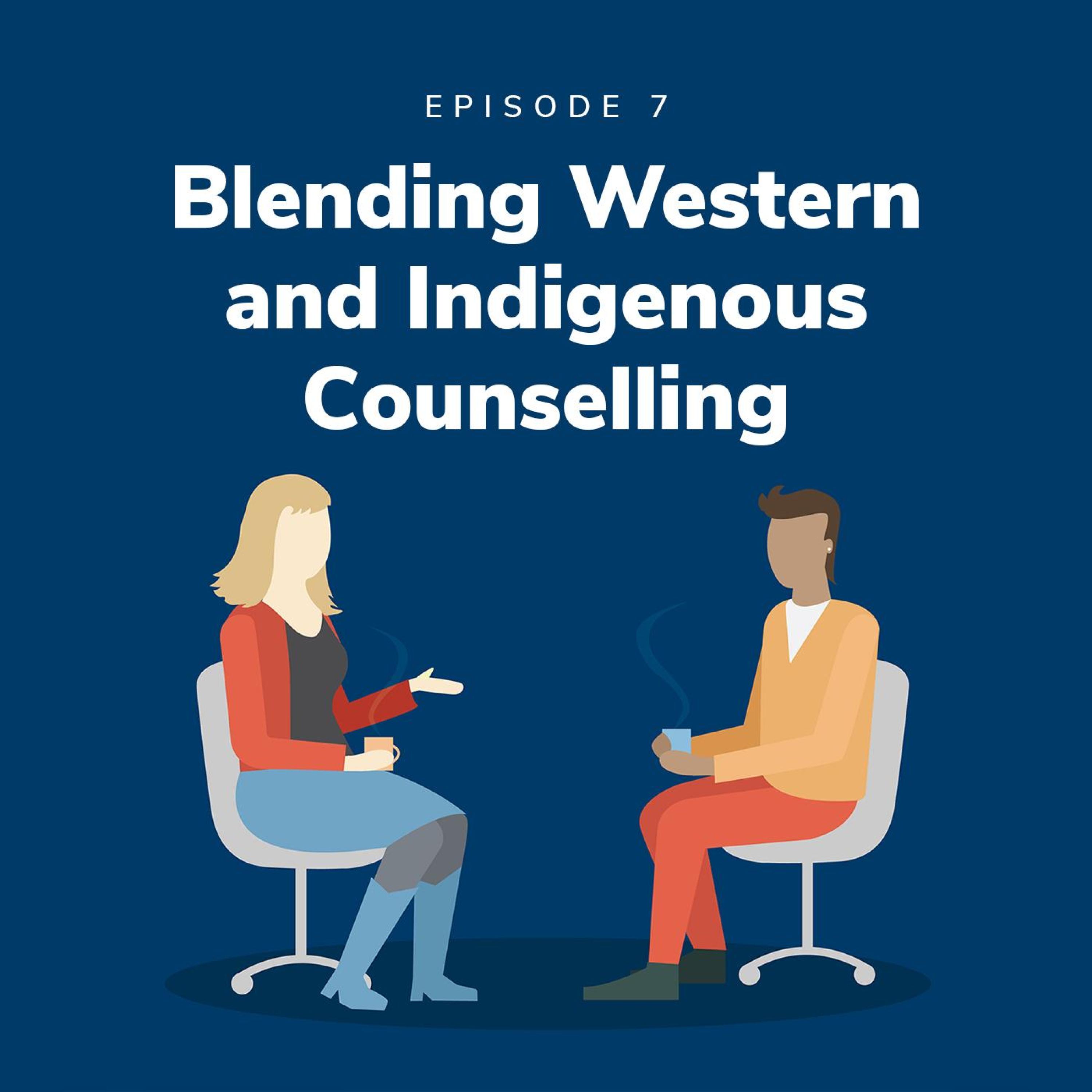 Blending Western and Indigenous Counselling