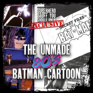 EXCLUSIVE: The UNMADE 80s Batman Cartoon- The Secret Files of The Batman