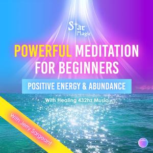 Powerful Meditation For Beginners | Positive Energy & Abundance with Jerry Sargeant