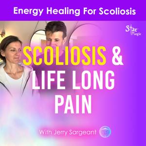 Scoliosis & Life Long Pain | Jerry Sargeant Healing Testimonial