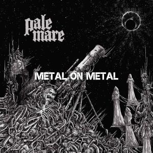 Metal on Metal - Pale Mare