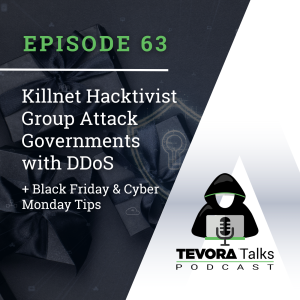 Tevora Talks - Killnet Hacktivist Group Attack Governments with DDoS + Black Friday and Cyber Monday Safety!
