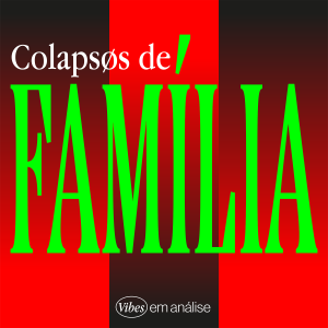 COLAPSOS DE FAMÍLIA