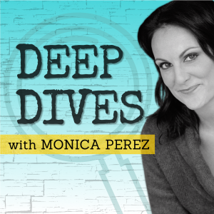 Host of Deep Dives with Monica Perez BACK on DTB!