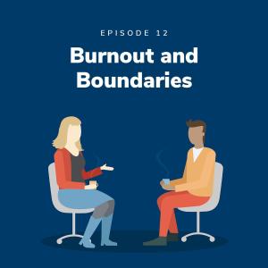 Burnout and Boundaries