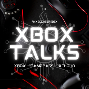 Xbox Talks #53 - Rise Tarnished!