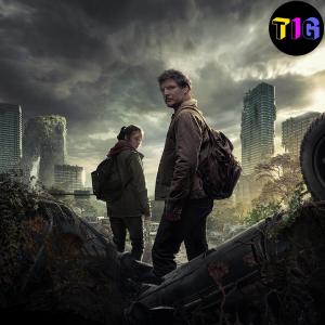 TIG 101 | The Last of Us: O hype é real?