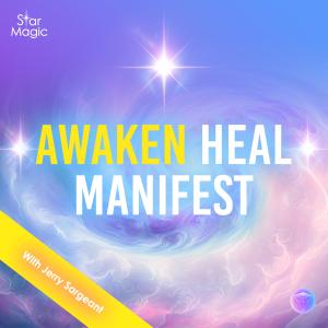 Awaken, heal, and manifest with Jerry Sargeant of Star magic healing.