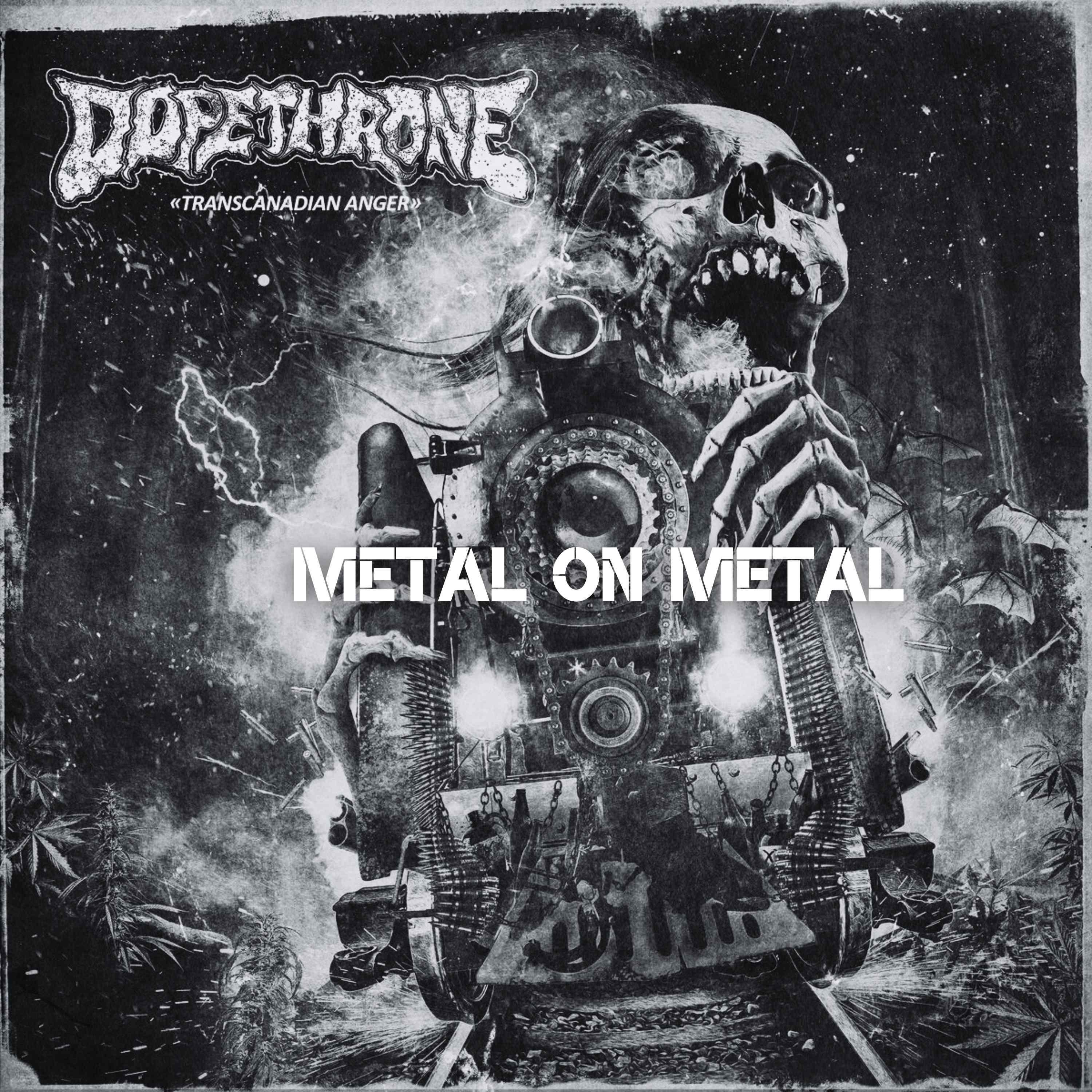 Metal on Metal - Dopethrone