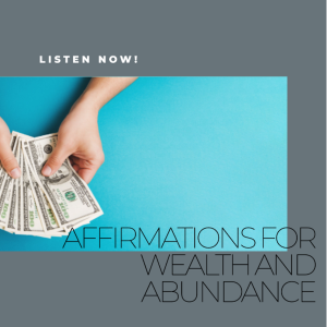 Affirmations for Wealth and Abundance
