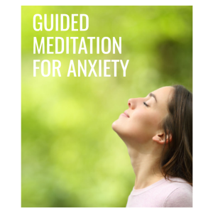10 Minute Guided Meditation for Anxiety