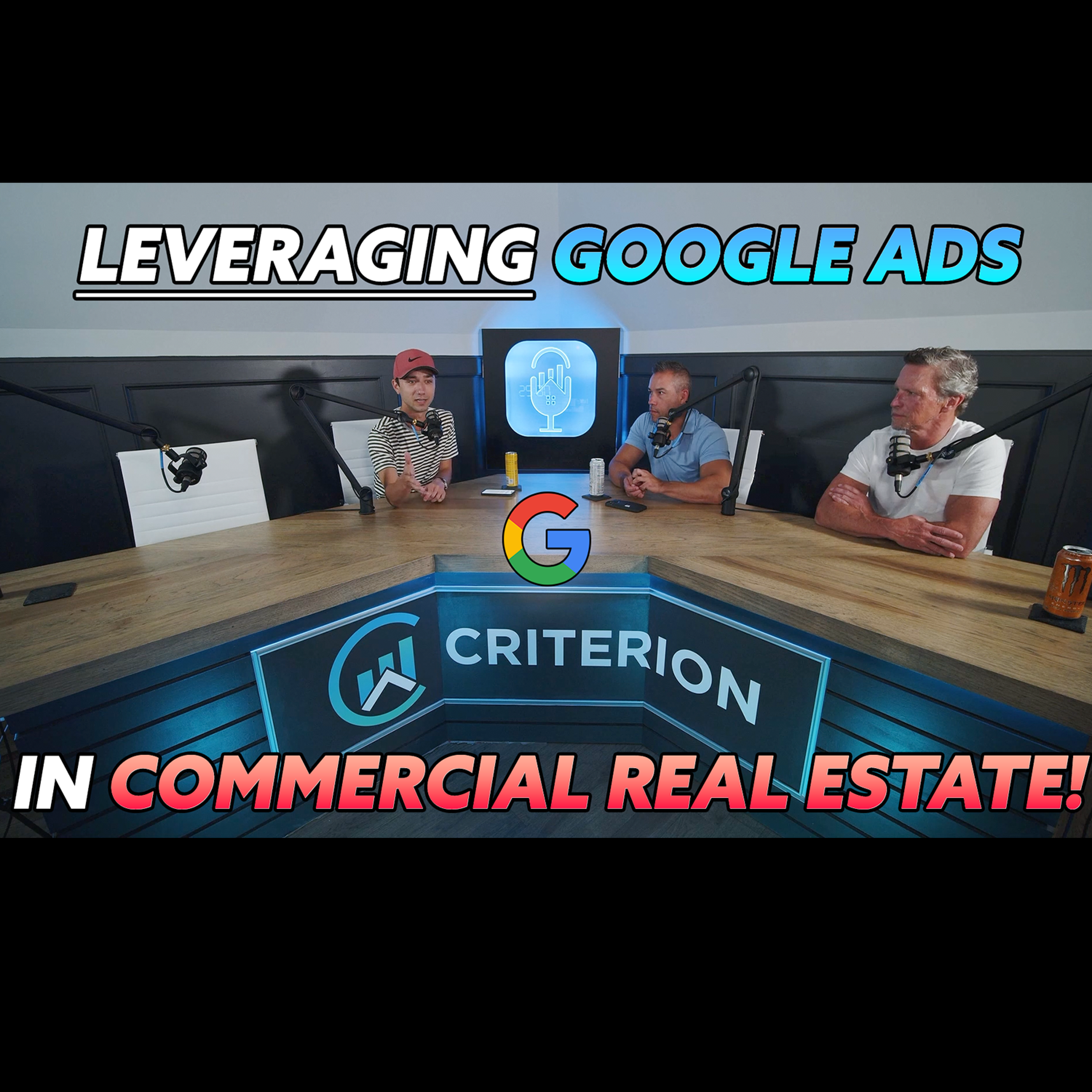 Episode 108 - Leveraging Google Ads in Commercial Real Estate with Special Guest Max Fisher!