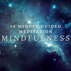 10 Guided Meditation Focusing On Mindfulness