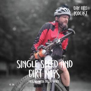 Single Speed and Dirt Naps with Jason Vance
