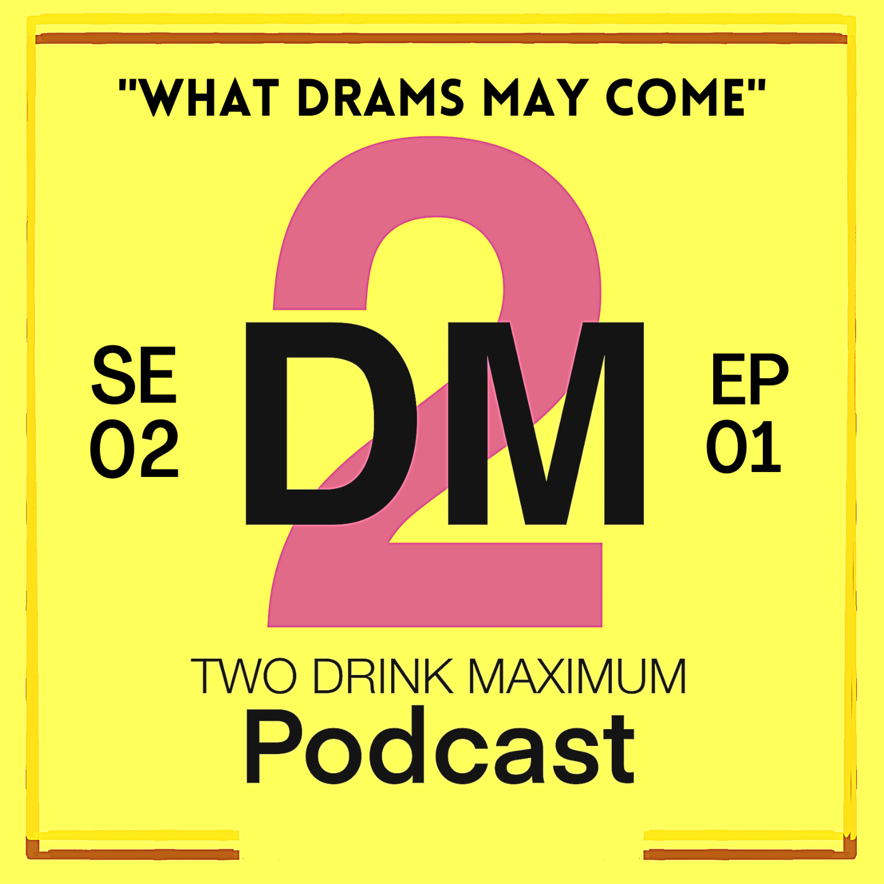 Two Drink Maximum