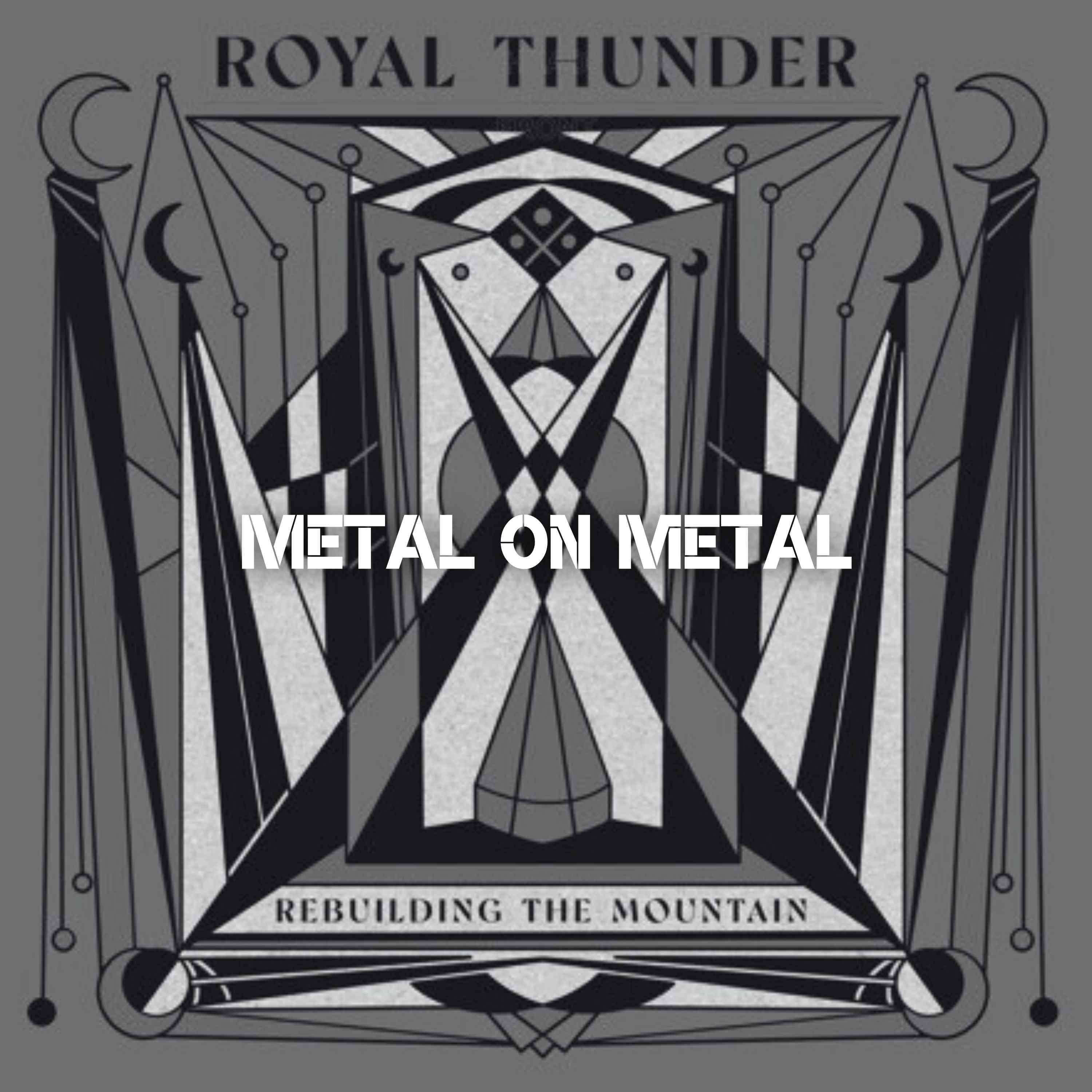 Metal on Metal - Royal Thunder