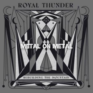 Metal on Metal - Royal Thunder