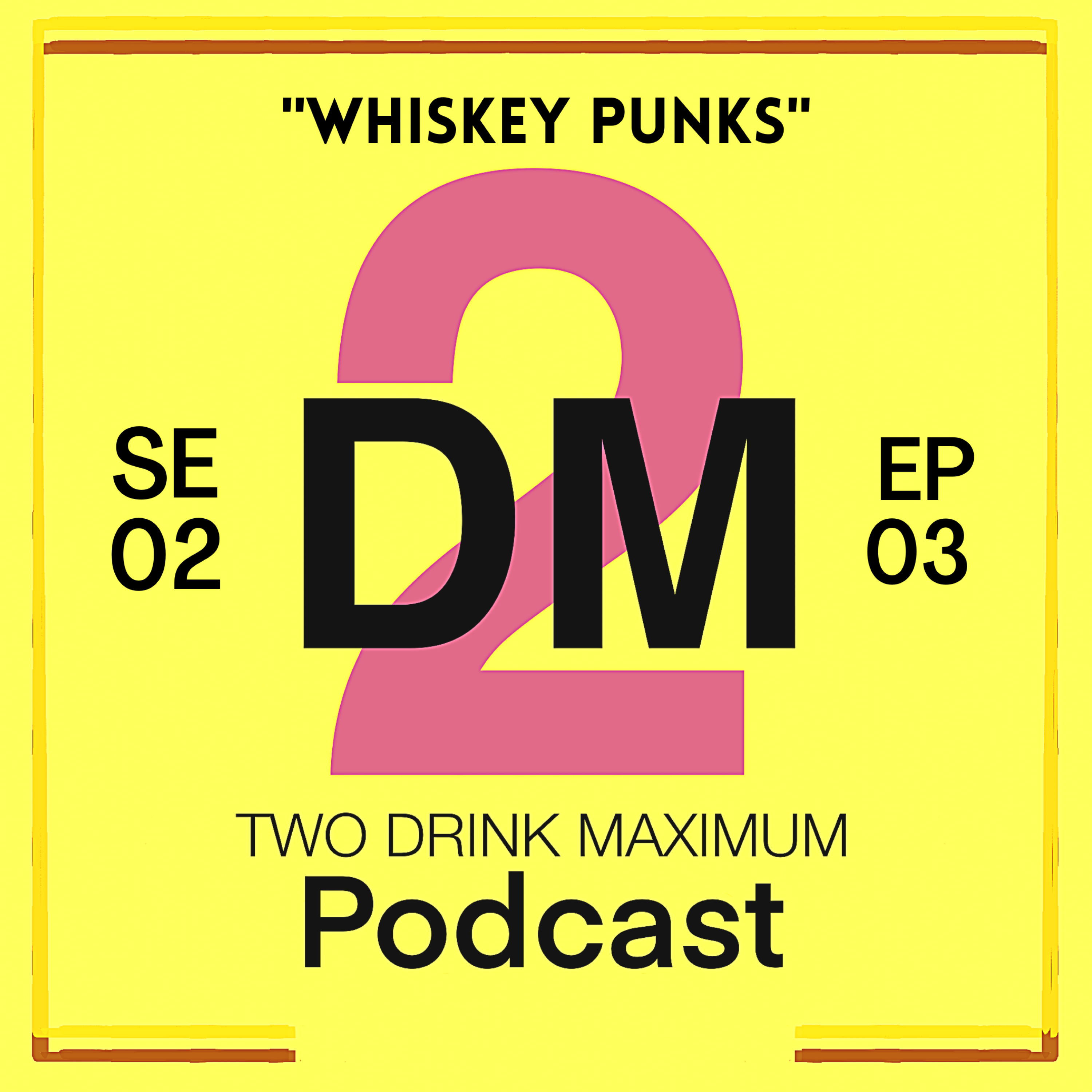 Two Drink Maximum