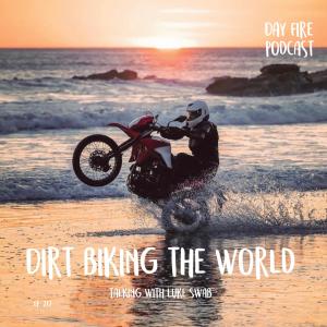 Dirt Biking the World with Luke Swab