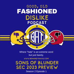 Sons of Blunder: SEC 2023 Football Preview