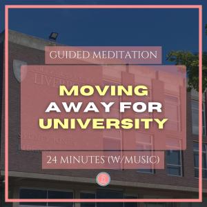 moving away for university | 24min mindfulness meditation for university students (with music)
