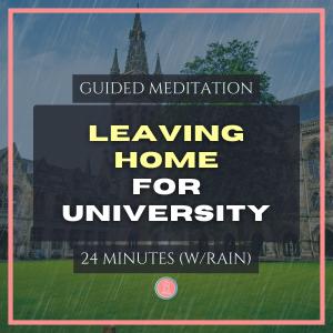 leaving home for university | 24 min mindfulness meditation for university students (with rain)