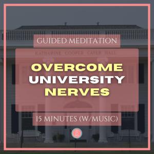 overcome pre-university nerves | 15 min mindfulness meditation for university students (with music)