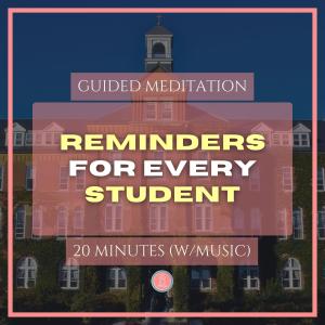 important reminders for every student | 20 min mindfulness meditation for university students (with music)