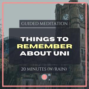 things every student should remember | 20 min mindfulness meditation for university students (with rain)
