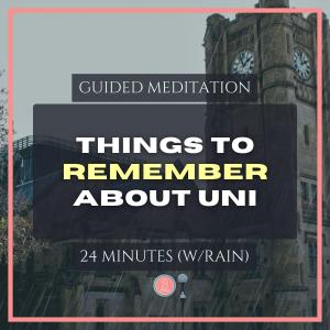 things every student should remember | 24 min mindfulness meditation for university students (with rain)
