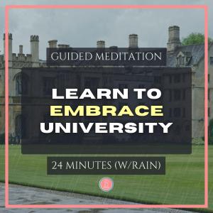 how to embrace university life | 24 min mindfulness meditation for university students (with rain)