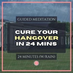 cure your hangover in 24mins | 24 min mindfulness meditation for university students (with rain)