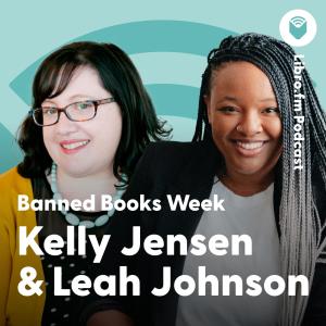 Banned Books Week 2023 w/ Kelly Jensen (Book Riot) & Leah Johnson (Author)