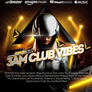 3AM Club Vibes Dance Music In The 21st Century Episode # 1