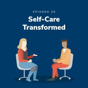 Self-Care Transformed