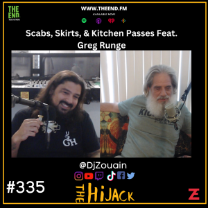 Scabs, Skirts, & Kitchen Passes - The Hijack 335 Featuring Greg Runge