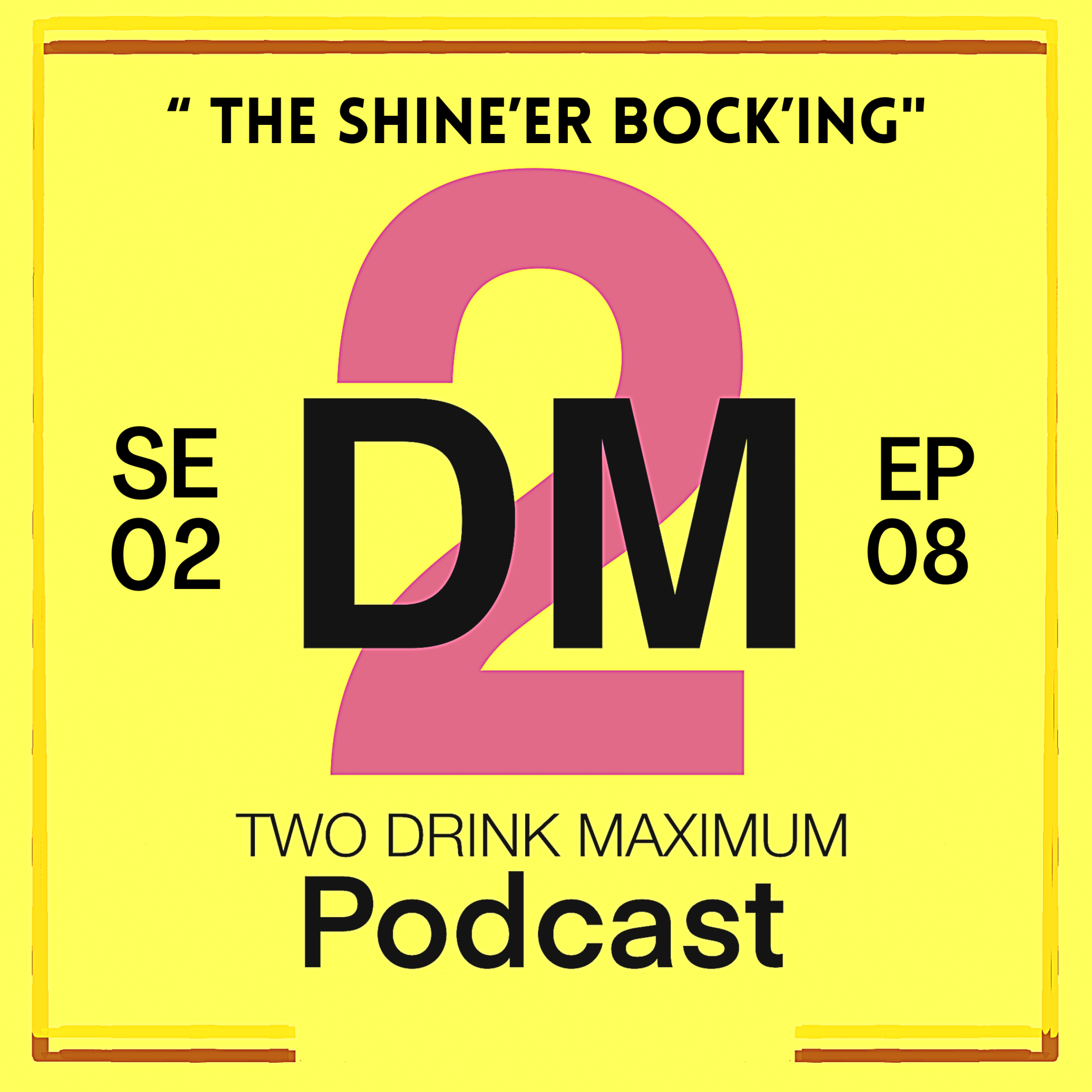 Two Drink Maximum