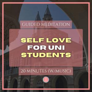 self love for uni students | 20 min mindfulness meditation for university students (with music)