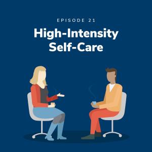 High Intensity Self Care