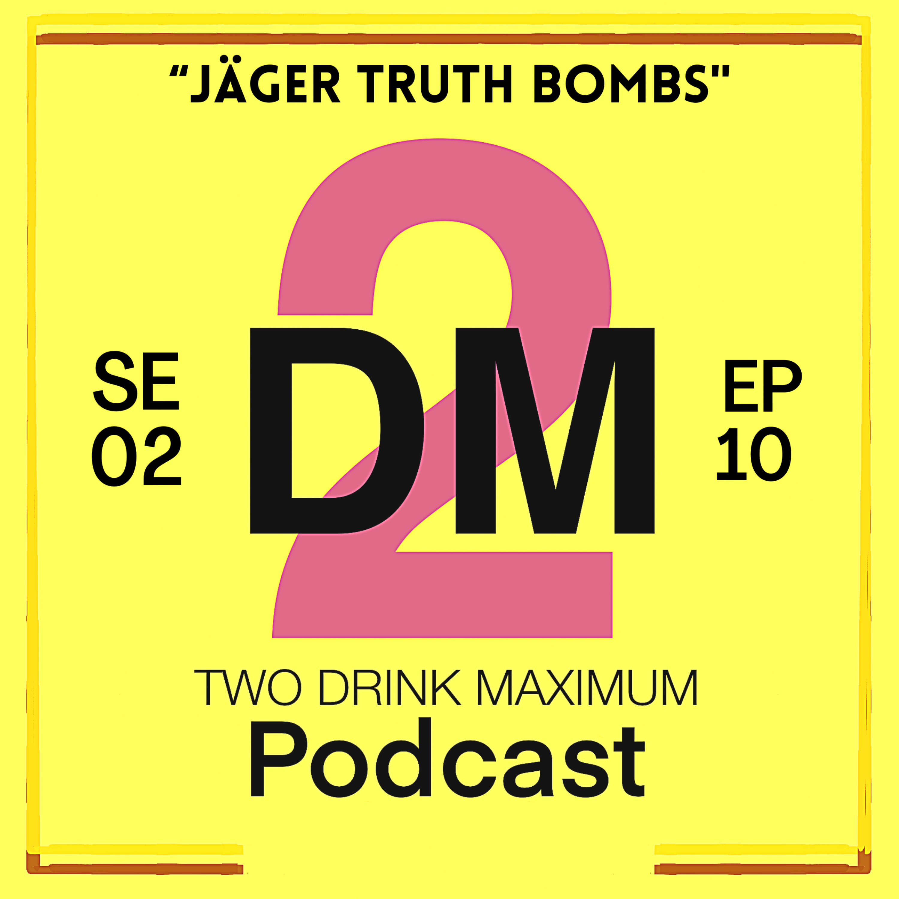 Two Drink Maximum